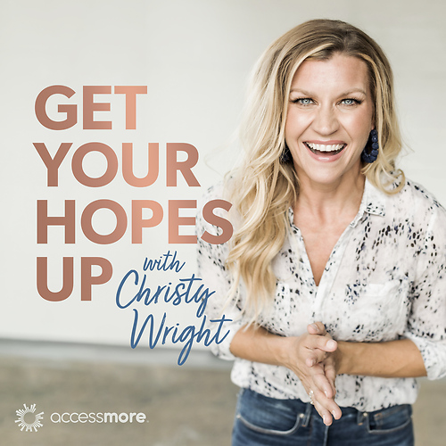 Get Your Hopes Up with Christy Wright 