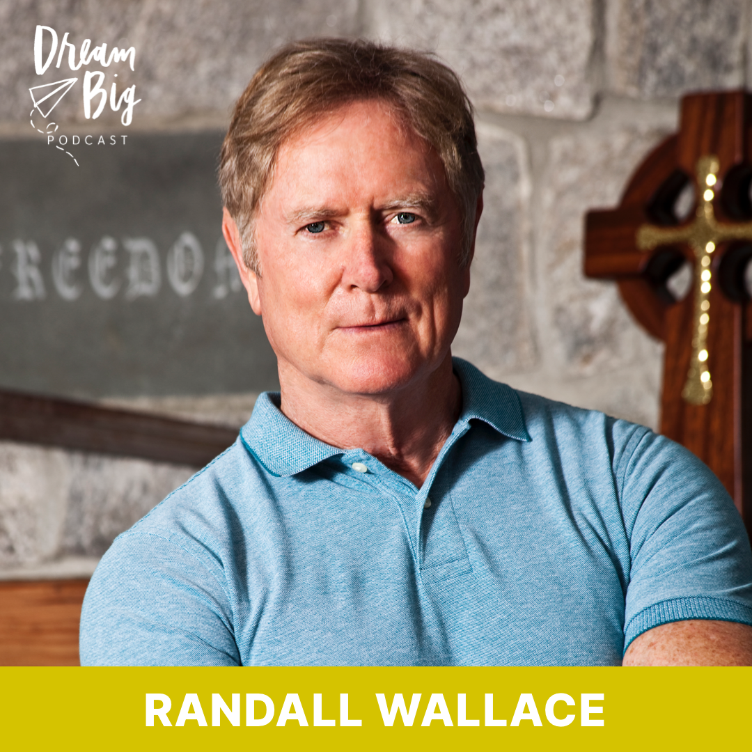 Courage and Creativity with Randall Wallace