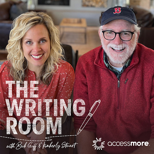 The Writing Room with Bob Goff and Kimberly Stuart