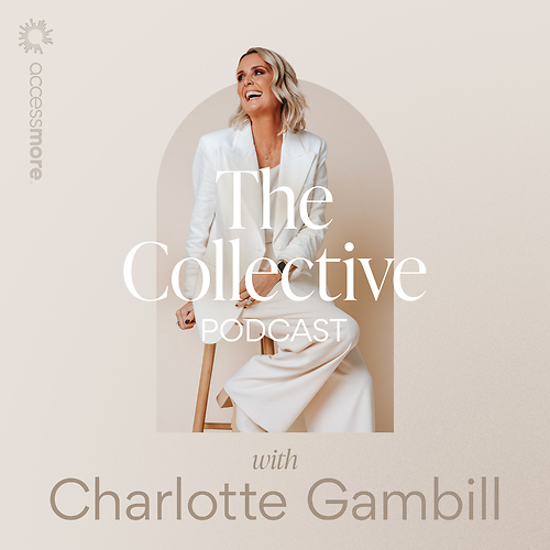 The Collective Podcast with Charlotte Gambill 