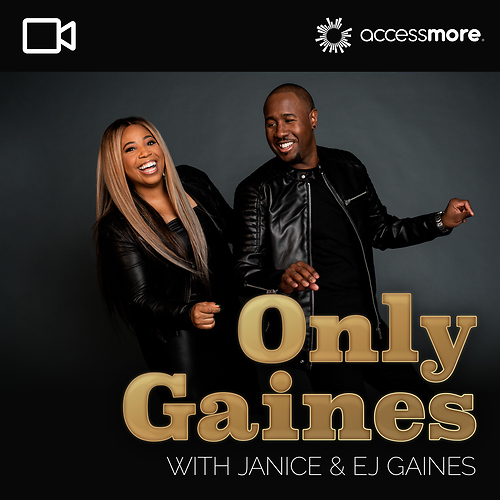 Only Gaines with Janice & EJ Gaines VIDEO