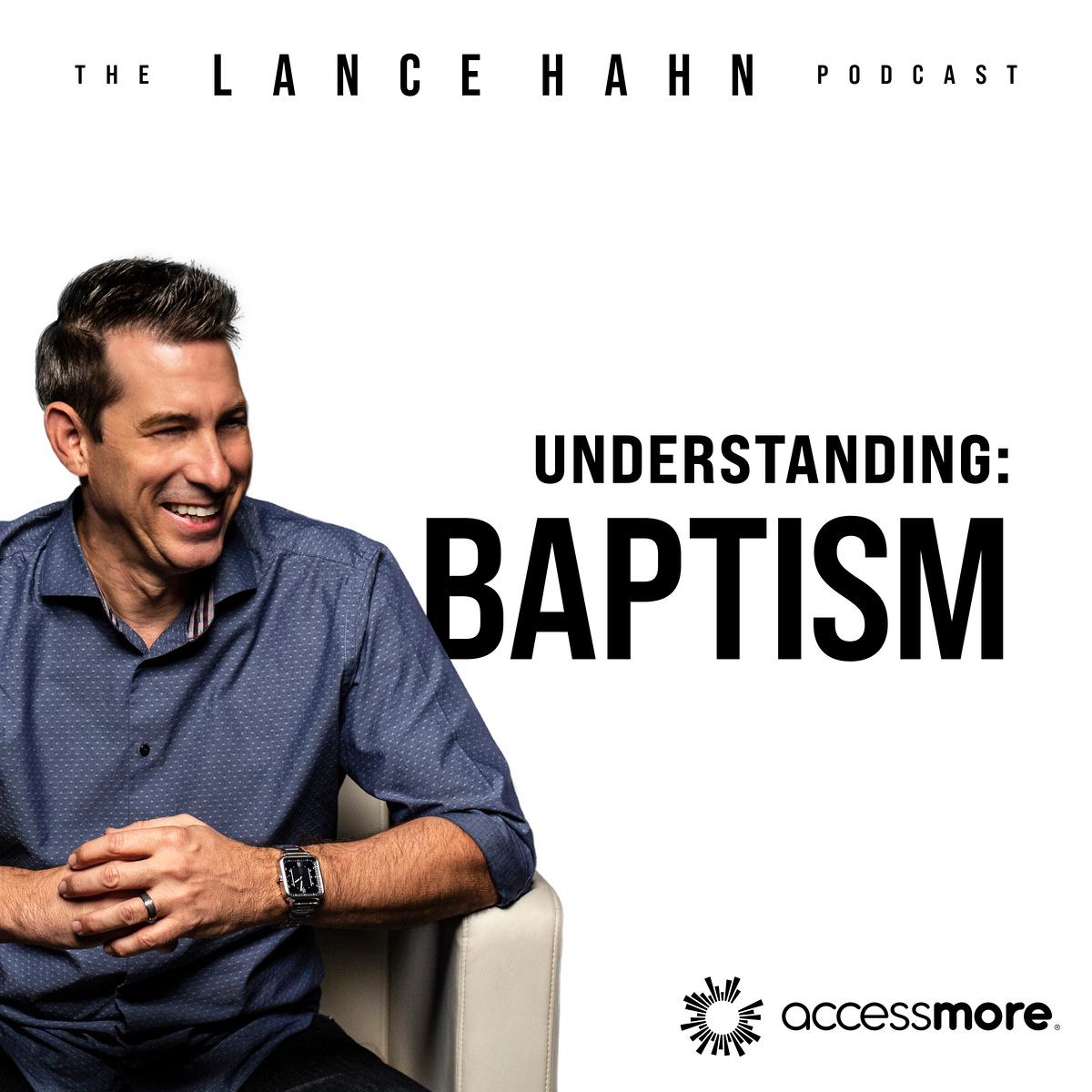 Ep 51: Understanding: Baptism