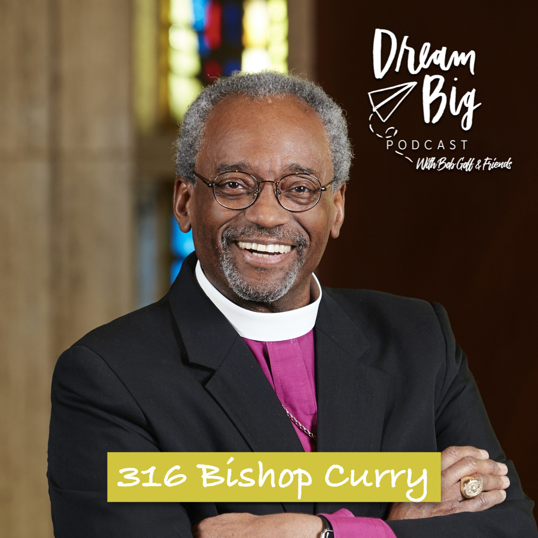 Dream Big Podcast with Bob Goff and Friends