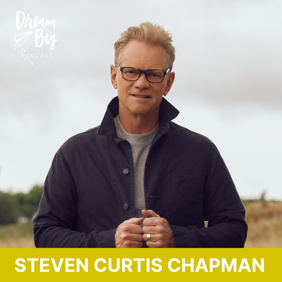 Dream Big Podcast with Bob Goff and Friends