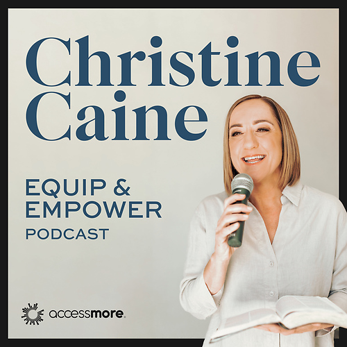 The Christine Caine Equip & Empower Podcast