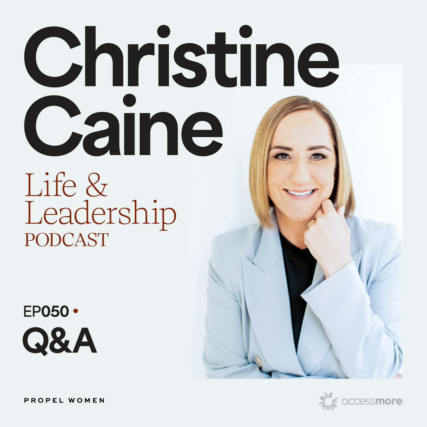 Christine Caine\'s Life & Leadership Podcast with Propel Women